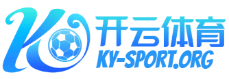 开云体育APP下载 - 官方正版入口 | Kaiyun平台